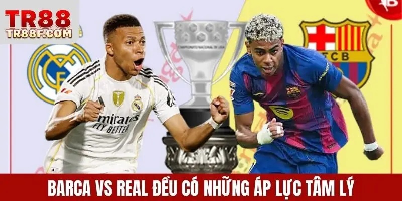 Nhận định Barca vs Real - Cuộc đối đầu của 2 biểu tượng - WINLUMO99.LOL