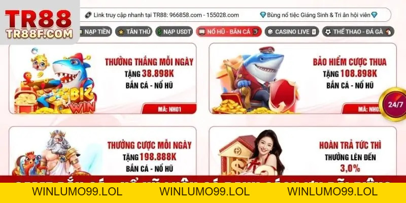 Khuyến Mãi TR88 Mới Nhất - Nhận Ưu Đãi Khủng Mỗi Ngày - WINLUMO99.LOL